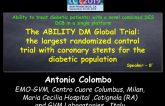The ABILITY DIABETES Global Trial: The Largest Randomized Control Trial With Coronary Stents for the Diabetic Population