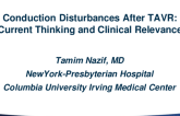 Conduction Disturbances After TAVR: Current Thinking and Clinical Relevance