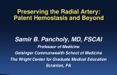 Preserving the Radial Artery: Patent Hemostasis and Beyond