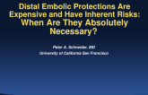 Distal Embolic Protections Are Expensive and Have Inherent Risks: When Are They Absolutely Necessary?