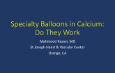 Specialty Balloons in Calcium: Do They Work? And if so, When?