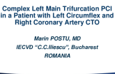 Romania Presents: Complex Left Main Trifurcation PCI in a Patient With Left Circumflex and Right Coronary Artery CTO