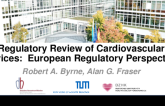 Regulatory Review of Cardiovascular Devices:European Regulatory Perspective