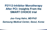 P2Y12-Inhibitor Monotherapy After PCI: Is It Time? - Insights From SMART CHOICE