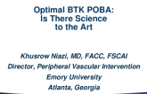 Optimal BTK POBA: Is There Science to the Art?