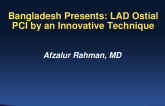 Bangladesh Presents: LAD Ostial PCI by an Innovative Technique