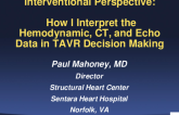 Session II: RCIS Advanced Session — Interventional Hemodynamics of the Aortic Valve - Interpretation of Hemodynamic, CT, and Echo Data for TAVR Clinical Decision-Making