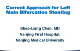 Keynote Lecture 1: Current Approach for Left Main Bifurcation Stenting
