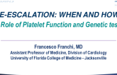 De-Escalation: When and How? — The Role of Platelet Function and Genetic Testing