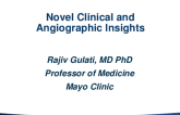 Novel Clinical and Angiographic Insights