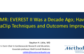 DMR: EVEREST II Was a Decade Ago; Have MitraClip Techniques and Outcomes Improved?