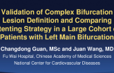 TCT 72: Validation of Complex Bifurcation Lesion Definition and Comparing Stenting Strategy in a Large Cohort of Patients with Left Main Bifurcation