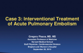 Case 3: Interventional Treatment of Acute Pulmonary Emboli