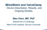 Leaflet Technologies II: MitraStitch and Valve Clamp — Device Description, Results, and Ongoing Studies