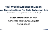 Real-World Evidence in Japan: Practical Considerations for Data Collection and Use