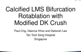 Singapore Presents: Calcified Left Main Stem Bifurcation Angioplasty Using Rotational Artherectomy