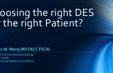 Session III: The Case for Polymer-Free DES - Selecting the Right Stent for Your Patient: What Factors Are Differentiating?