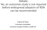 Debate: Is a Clinical Outcomes Trial Mandatory Before Widespread Adoption of Device-Based Hypertension Therapies? - No: An Outcomes Study for Device-Based Hypertension Approaches Is NOT Necessary Before Widespread Use Can Be Recommended!
