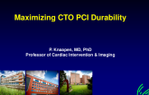 Maximizing CTO PCI Durability (Optimizing Vessel Healing, Avoiding Stent Fractures, Using Adjunctive Technologies Including Drug-Eluting Balloons)