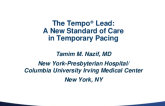 The Tempo Lead: A New Standard of Care in Temporary Pacing