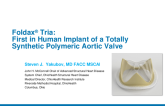 Aortic Valve Intervention and Ancillary Solutions II - Foldax Tria: First-in-Human Implant of a Totally Synthetic Polymeric Aortic Valve