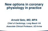 New Options in Coronary Physiology in Practice