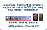 Slovenia Presents: Multimodal Treatment of Refractory Angina Pectors With CFR (Coronary Flow Reducer) Implantation