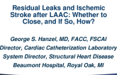 Residual Leak and Ischemic Stroke After LAA Closure: Whether to Close and if So, How?