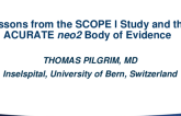 Lessons From the SCOPE I Study and the ACURATE neo Body of Evidence