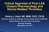 Critical Appraisal of Post-LAA Closure Pharmacology and Device-Related Thrombus