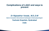 Session II: Structural Heart Intervention Complications - LAAO: Complications and Tips to Avoid Them With Case EGS