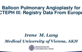 Balloon Pulmonary Angioplasty for CTEPH III: Registry Data From Europe