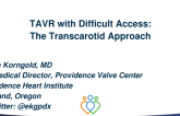 Case #1: TAVR With Difficult Access: The Transcarotid Approach