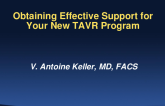 Starting a New TAVR Center: Experiences From New (and Not-so-New) Startups — Perspectives From Heart Team Physicians and Valve Program Coordinators (VPCs) - Obtaining Effective Support for Your New Program