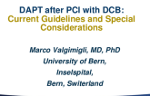 DAPT After PCI With DCB: Current Guidelines and Special Considerations