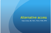 Session III: Peripheral Hot Topics - Alternative Access for the Treatment of Endovascular Disease (Including Radial-to-Peripheral and Pedal Access)