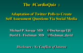 The #CardioQuiz: Adapting Twitter Polls to Create Self-Assessment Questions via Social Media