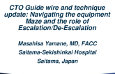CTO Guidewire and Technique Update: Navigating the Equipment Maze and the Role of Escalation/De-Escalation