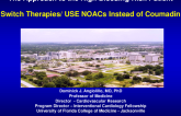 Switch Therapies/ USE NOACs Instead of Coumadin