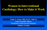 Women in Interventional Cardiology: How to Make It Work!
