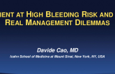 Case Presentation: A Patient at High Bleeding Risk and CAD- Real Management Dilemmas