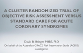 A Cluster Randomized Trial of Objective Risk Assessment versus standard care for Acute Coronary Syndromes
