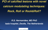 Netherlands Presents: PCI of Calcified Lesions With Novel Calcium Modulating Techniques — Rock, Roll, or Rock and Roll?