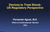 Devices to Treat Shock: Regulatory Perspectives