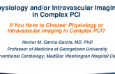 If You Have to Choose: Intravascular Imaging or Physiologic Assessment in Complex PCI?