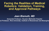 Facing the Realities of Medical Robotics: Validation, Training, and Approval Pathways