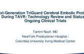 Innovation Gone Wild - Next-Generation TRIGUARD Cerebral Embolic Protection During TAVR: Technology Review and Status of Ongoing Clinical Trials