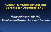 ACURATE neo: Features and Benefits for Optimized TAVR