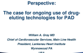 Session I: Peripheral Drug-Eluting Technologies at a Crossroad - Perspective: The Case for Ongoing Use of Drug-Eluting Technologies for PAD