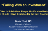 “Failing With an Investment”: How Often is Sub-Intimal Plaque Modification Useful and What Should I Have Available for the Next Procedure?